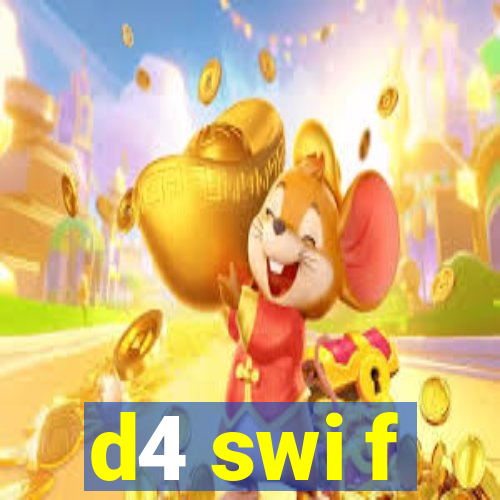 d4 swi f